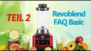 Revoblend FAQ Basics Teil 02