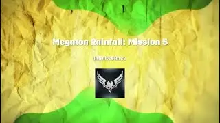 Megaton Rainfall Mission 5