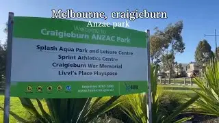 Park of Craigieburn, Melbourne Walking Tour / Anzac Park