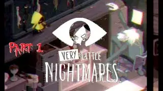 Very Little Nightmares Part 1 Gameplay Walkthrough Android