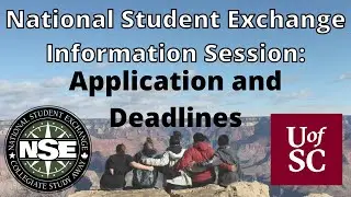 UofSC National Student Exchange Information Session: Part 8 - Application and Deadlines