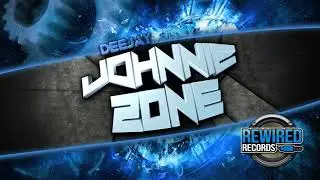 Johnnie Zone - Rewired Records : The New & Fresh Sounds (Volume 2)