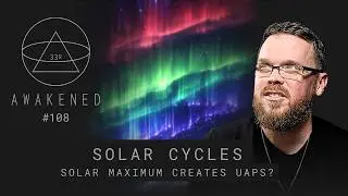 Solar Cycles: Solar Maximum, Auroras, Plasma, X-Points, Telluric Currents, Portals, & Cataclysms