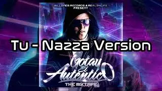 ☆ GOTAY EL  AUTENTIKO - TU - NAZZA VERSION  - MUSICOLOGO Y MENES - NAZZA  #onlyforyt #scx19  ☆