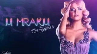 Ana &Scaron;tajdohar - U MRAKU [OFFICIAL SINGLE 2011]