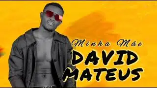 David Mateus - Minha Mãe (Official Audio) 2025