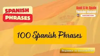 100 Basic Spanish Phrases for Beginners | Learn Spanish Fast