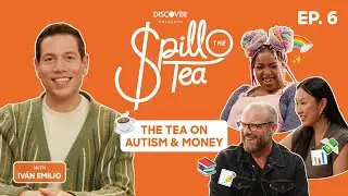 Autism & Money: Everyone&rsquo;s Money Journey is Different! | $pill The Tea | Episode 6