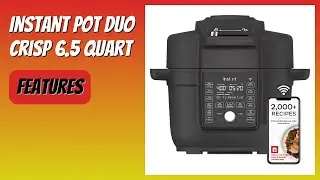 REVIEW (2026): Instant Pot Duo Crisp 6.5 Quart. Features