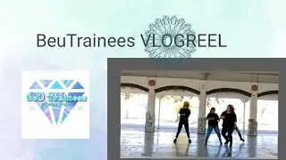 BeuTrainees VLOGREEL + Send It Society!