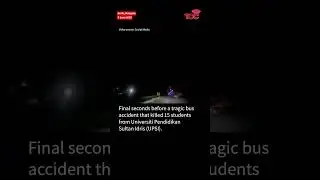 Final moments before the tragic crash that claimed 15 UPSI students' lives
