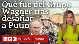 Cómo el Grupo Wagner amplió su poder bajo el control de Putin en Rusia | BBC Mundo