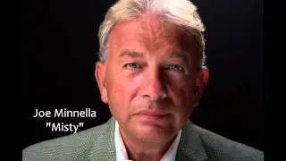 Misty, Performed by Joe Minnella