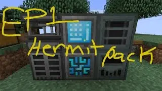 Hermit Pack - EP1: We Have A Storage System