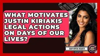 What Motivates Justin Kiriakis Legal Actions On Days Of Our Lives? - Soap Opera Insider