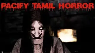 Pacify Tamil Horror Multiplayer Gameplay SUNA PANA TAMIL GAMING  Road to 400 Subs