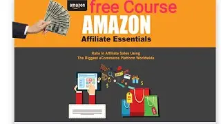 Course Amazon Affiliate Essentials Upgrade Package |100% free Course  And Mastery