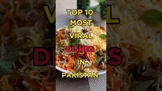 Top 10 most Viral Dishes in Pakistan 🍖🥣#shortsfeed #shorts #pakistan #dishes #viralshorts #youtube
