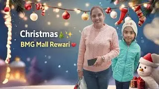 Merry Christmas Celebration 🎄 at BMG Mall Rewari | Full Family Vlog | Raavi Lifestyle