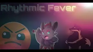 (Funky Modern~) Rhythmic Fever - Zoroa GD (me)