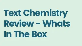 Text Chemistry Review - Whats In The Box