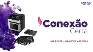 Caracter&iacute;sticas e Funcionalidades - Air Fryer 12 Litros Inox 2 em 1 Dako Grandes Apetites