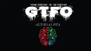 GTFO ALT:R1A1 RTA JPVTuber Trio (JPVではおそらく最速)