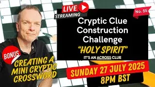 Cryptic Clue Challenge Live! - No.55