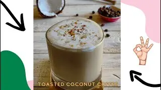 Toasted Coconut Coffee| Coconut Coffee| Coffee Series 7/7| KitchenbyAravind