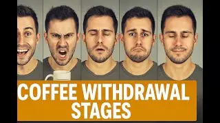 The 5 Stages of Coffee Withdrawal.