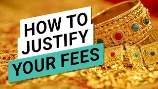 💰 How to Justify Your Fees to Clients❓ (Explain To Them Why It's A Fair Price)