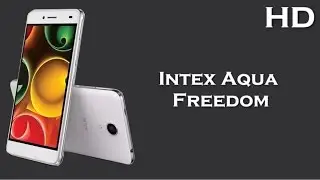 Intex Aqua Freedom announced with 5.0 Inch Display 3000mAh battery, 1GB RAM, Android 5.1