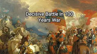 Decisive Battles In Hundred Years War- An Overview #youtube #history #wars #france #british