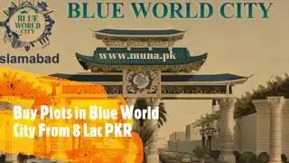 Blue World City Islamabad Introduction | www.muna.pk