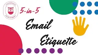 5-in-5: Email Etiquette