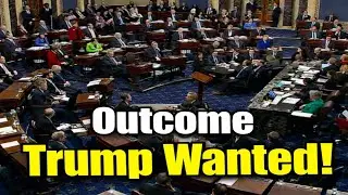 Senate Vote Makes It Official Giving Trump the Outcome He Wanted?