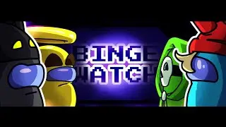 SIDEMEN AMONG US ANIMATION : BINGE WATCH  2025