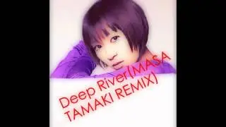 宇多田ヒカル - Deep River(MASA TAMAKI D&B REMIX)