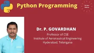 Lecture-33: Dictionaries in Python || Dr P Govardhan