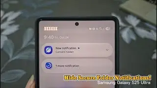 Как управлять уведомлениями приложений в защищенной папке на Samsung Galaxy S25 Ultra