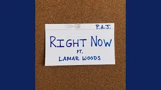 Right Now (feat. Lamar Woods)