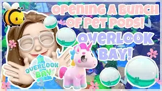 OPENING PET PODS IN OVERLOOK BAY & BUILDING MY INVENTORY!🤗🌺