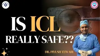 How safe is ICL?? | Star ICL Biotech Care Group | DR. PIYUSH TEWARI