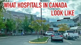 What Hospitals in Canada 🇨🇦 Look Like | Living in Canada