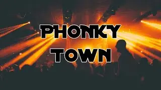 PlayaPhonk - PHONKY TOWN (Music Video)