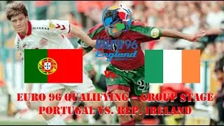 Euro 96 Qualifying &ndash; Group Stage - Portugal vs. Rep. Ireland