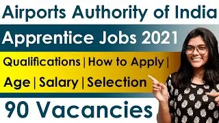 AAI Apprentice jobs 2021 | Notification for 90 Vacancies | Qualifications | Age | Selection Process