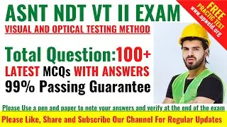 Top 100+ Latest ASNT NDT VT Level 2 Questions and Answers - Visual and Optical Testing Method