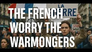 The French worry the Warmongers.