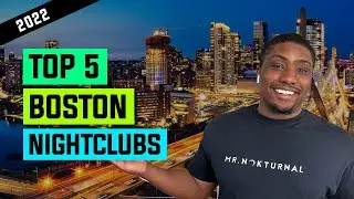 Top 5 Best Boston Nightclubs 2022